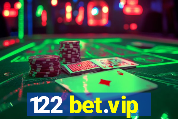 122 bet.vip